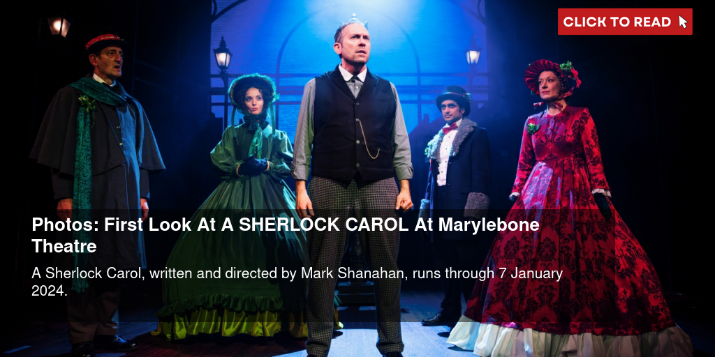 Photos: First Look At A SHERLOCK CAROL At Marylebone Theatre - Vimarsana News
