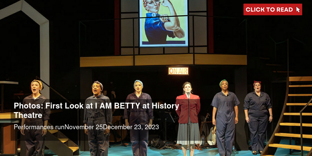Photos: First Look at I AM BETTY at History Theatre - Vimarsana News