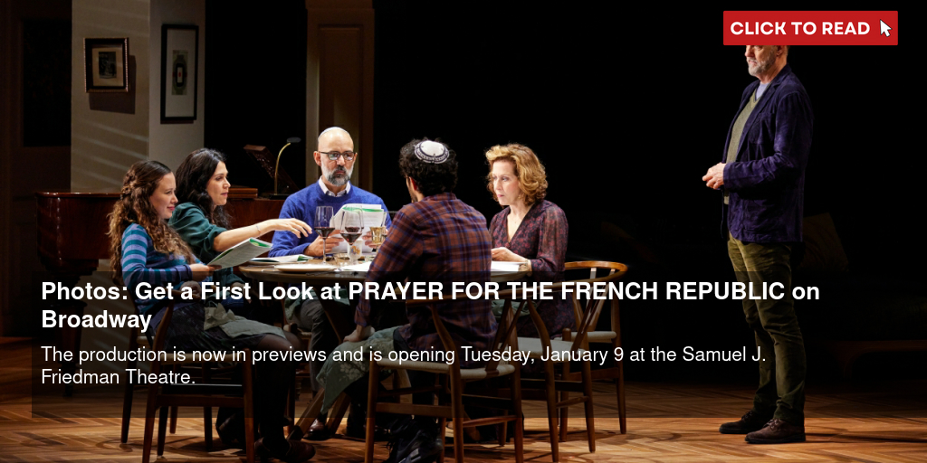 Photos: Get a First Look at PRAYER FOR THE FRENCH REPUBLIC on Broadway - Vimarsana News