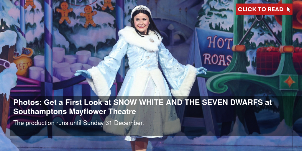 Photos: Get a First Look at SNOW WHITE AND THE SEVEN DWARFS at Southampton's Mayflower Theatre - Vimarsana News