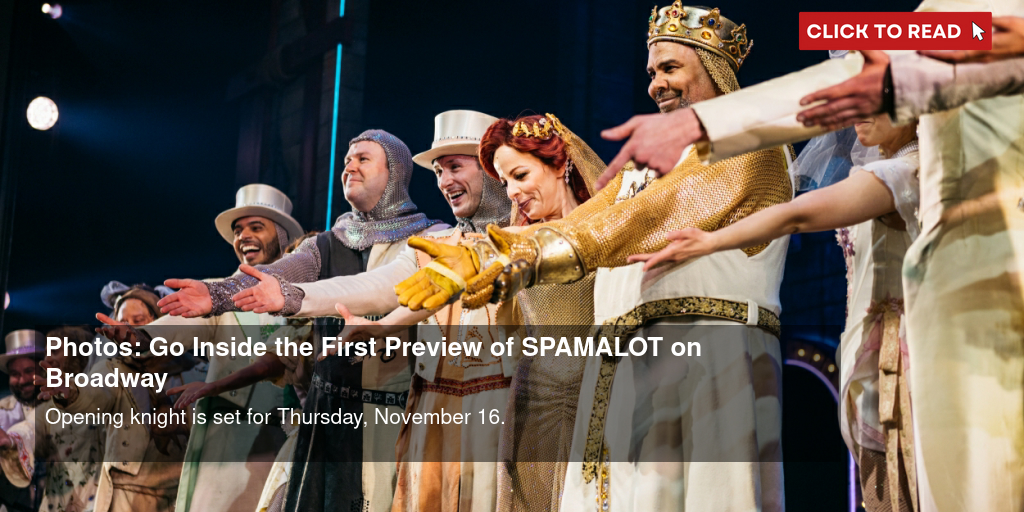 Photos: Go Inside the First Preview of SPAMALOT on Broadway - Vimarsana News