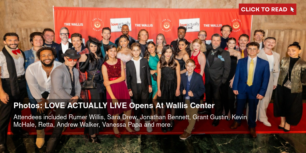 Photos: LOVE ACTUALLY LIVE Opens At Wallis Center - Vimarsana News