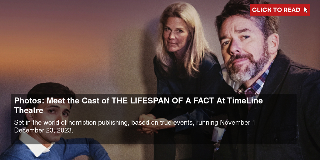 Photos: Meet the Cast of THE LIFESPAN OF A FACT At TimeLine Theatre - Vimarsana News