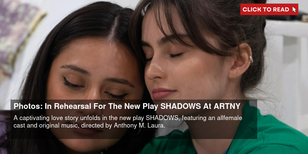 Photos: In Rehearsal For The New Play SHADOWS At ART/NY - Vimarsana News