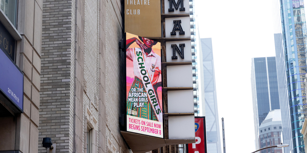 Up on the Marquee: SCHOOL GIRLS; OR, THE AFRICAN MEAN GIRLS PLAY on Broadway