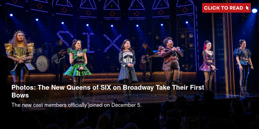 Photos: The New Queens of SIX on Broadway Take Their First Bows - Vimarsana News