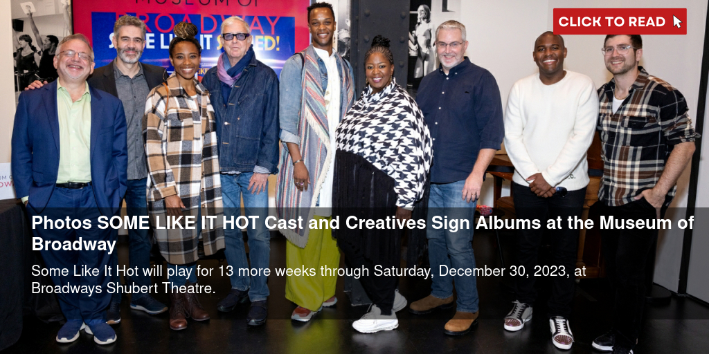 Photos: SOME LIKE IT HOT Cast and Creatives Sign Albums at the Museum of Broadway - Vimarsana News