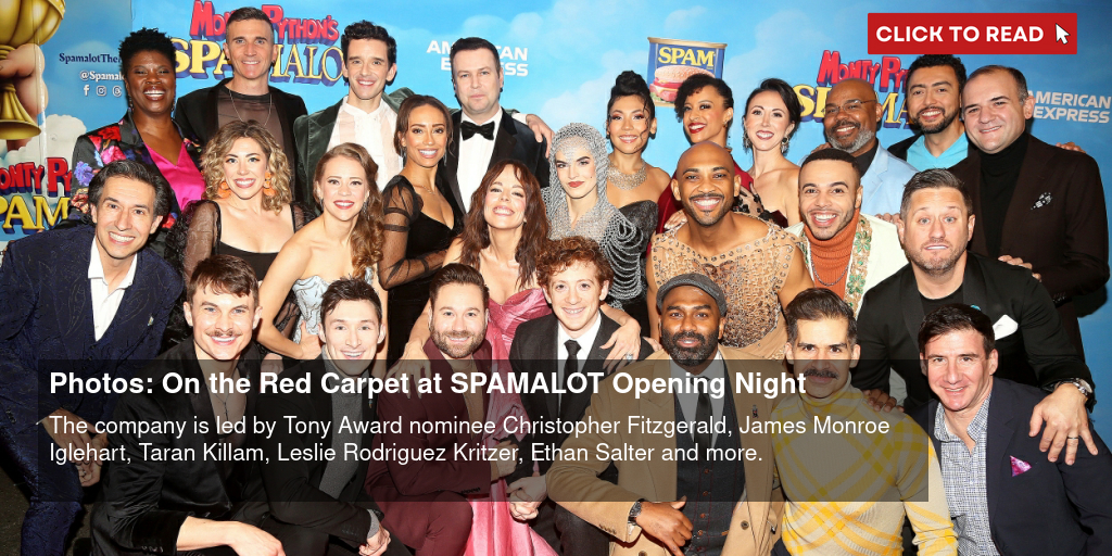 Photos: On the Red Carpet at SPAMALOT Opening Night - Vimarsana News