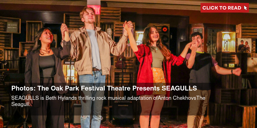 Photos: The Oak Park Festival Theatre Presents SEAGULLS - Vimarsana News