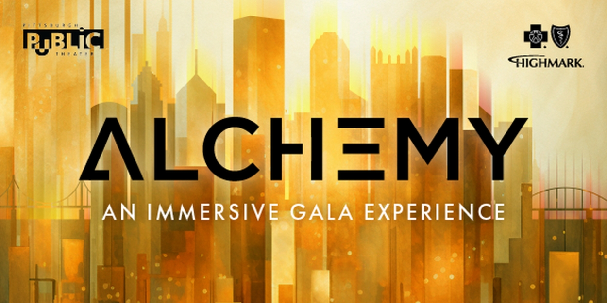 Pittsburgh Public Theater To Mark 50th Anniversary With ALCHEMY: An Immersive Gala Experience 