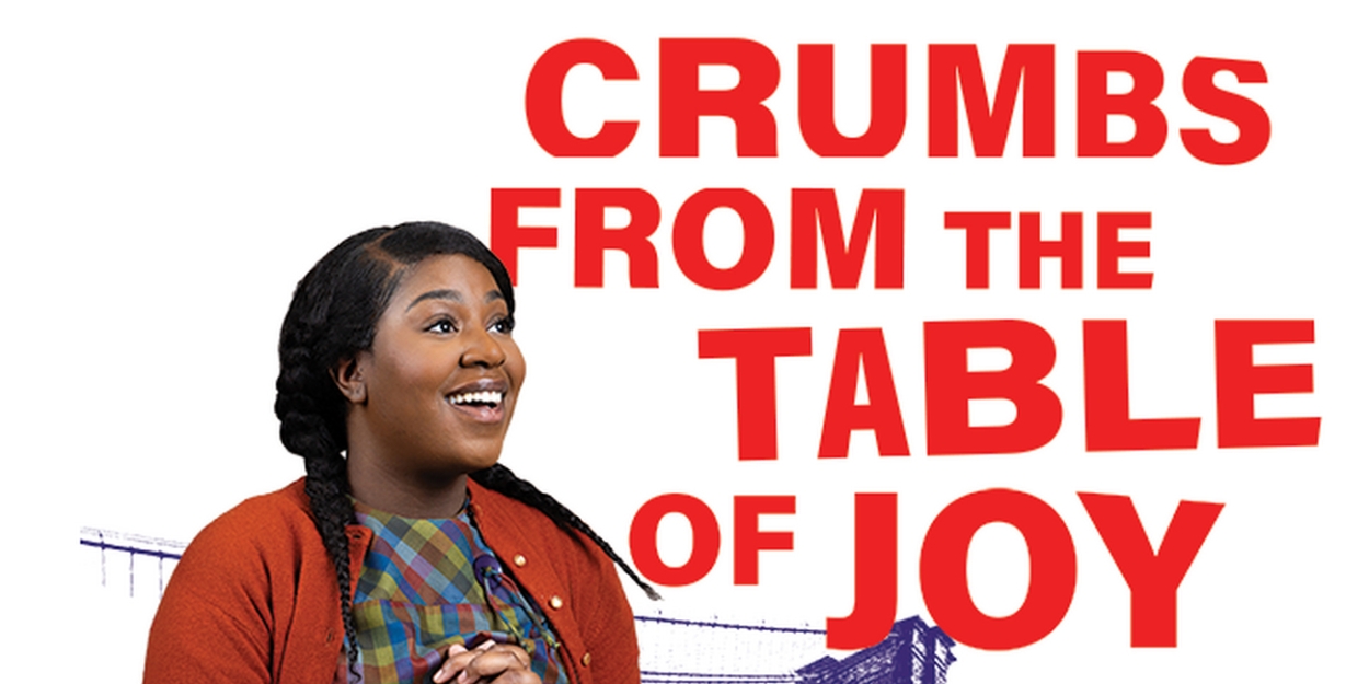 PlayMakers Repertory Company Presents Lynn Nottage's CRUMBS FROM THE TABLE OF JOY  Image