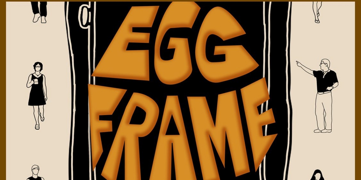 Playwright & Filmmaker, Nicholas Kennedy Explores A Series Of Deeply Moving Topics In His Latest Stage Work, EGG FRAME  Image