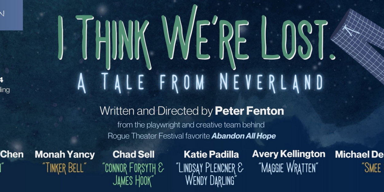 Playwright Peter Fenton Returns To Rogue Theater Festival With I THINK WE'RE LOST  Image