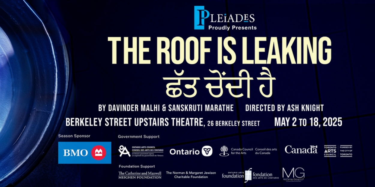 Cast and Creative Team Set for THE ROOF IS LEAKING ਛੱਤ ਚੋਂਦੀ ਹੈ at Pleiades Theatre  Image