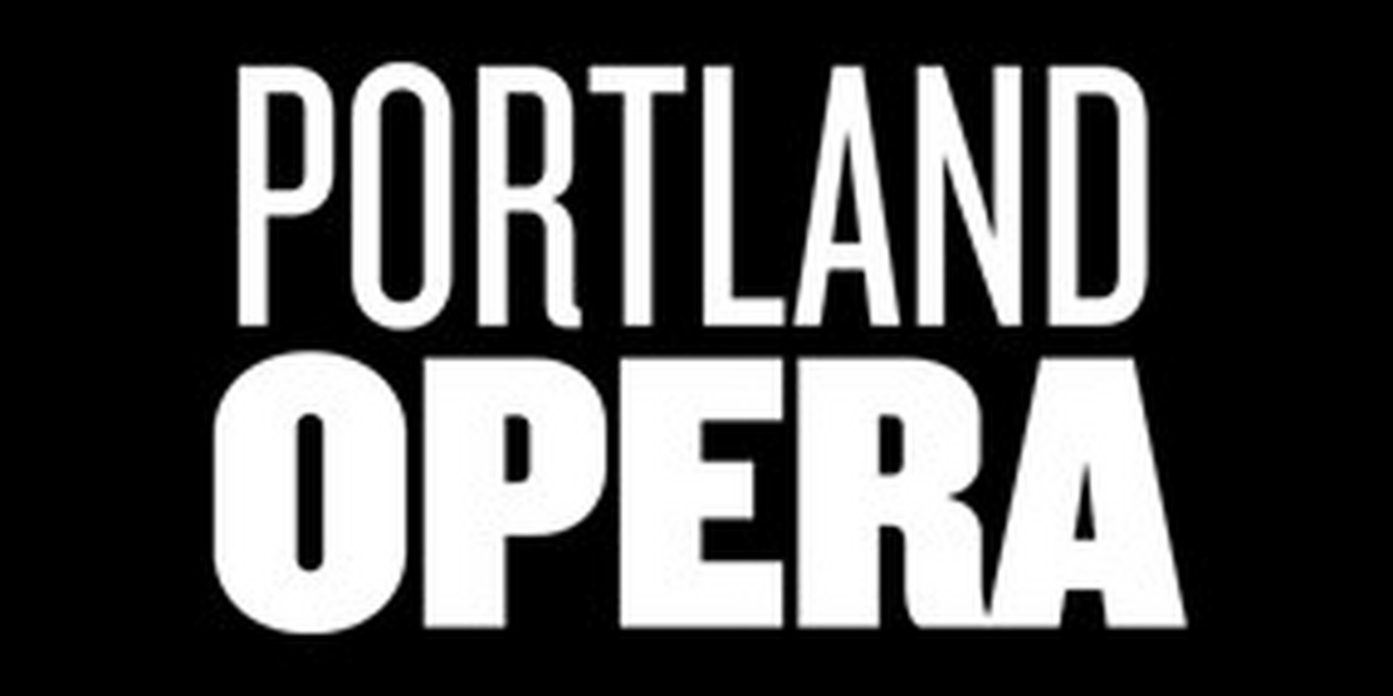 Portland Opera to Receive $31,669 Grant from the Oregon Cultural Trust 