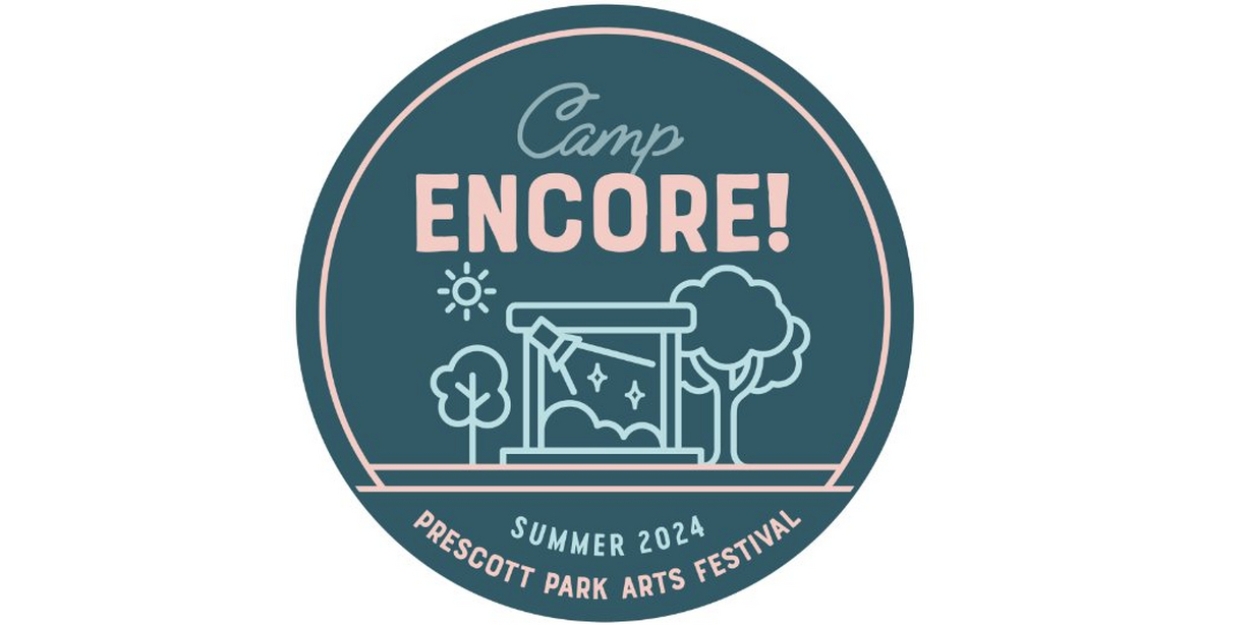 Prescott Park Arts Festival's CAMP ENCORE! Returns This Summer 