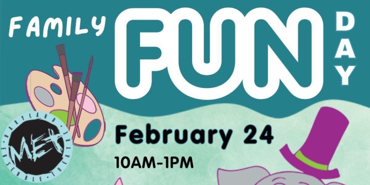 Family Fun Day Announced At Maryland Ensemble Theatre! 
