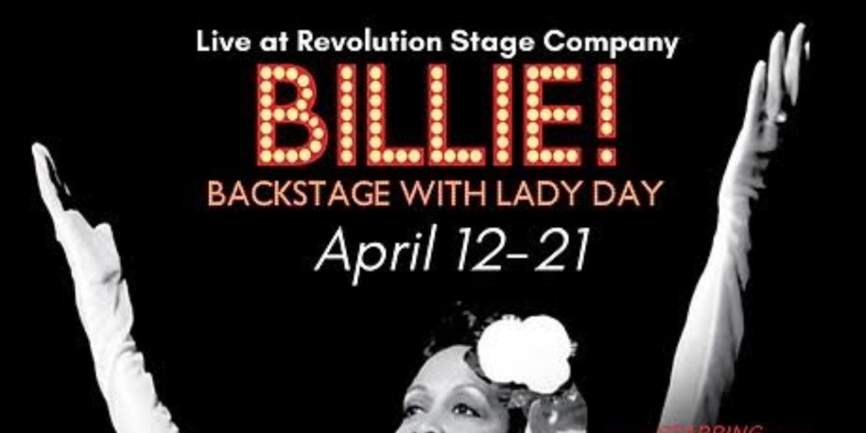 Previews: BILLIE! BACK STAGE WITH LADY DAY at Revolution Stage Company 