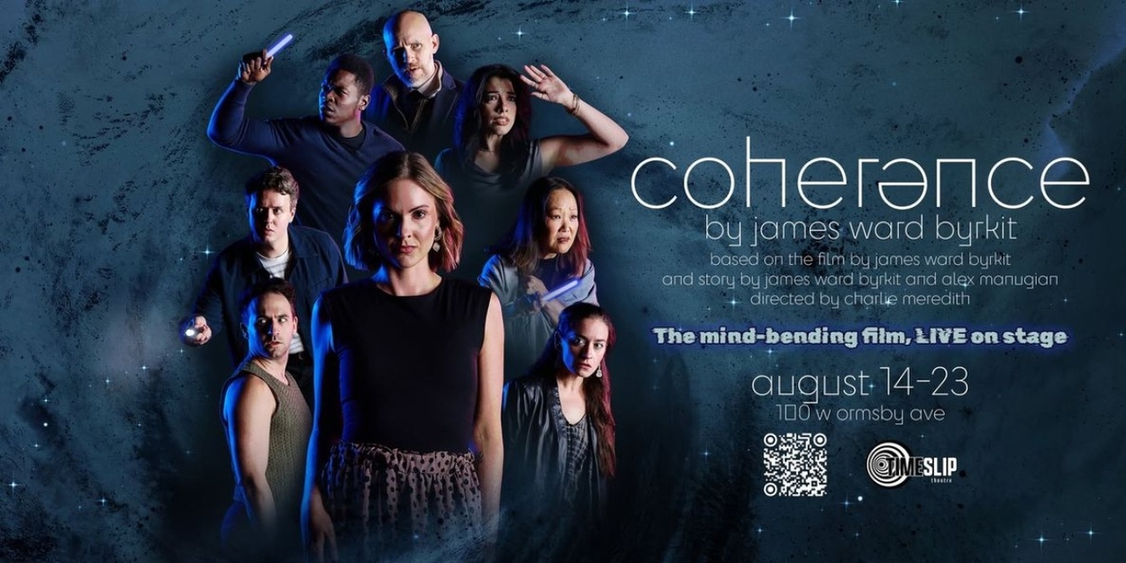 Previews: COHERENCE at Time Slip Theatre
