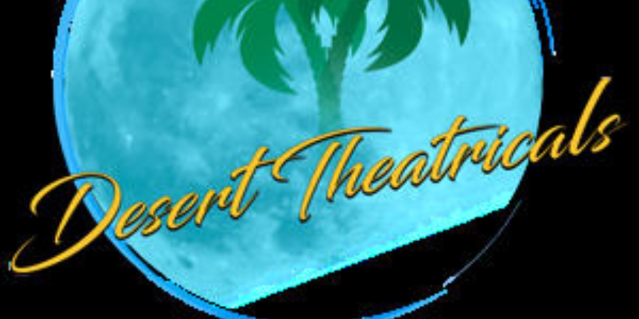 Previews: DESERT THEATRICALS RETURNS at Desert Theatricals At Rancho Mirage Amphitheater  Image