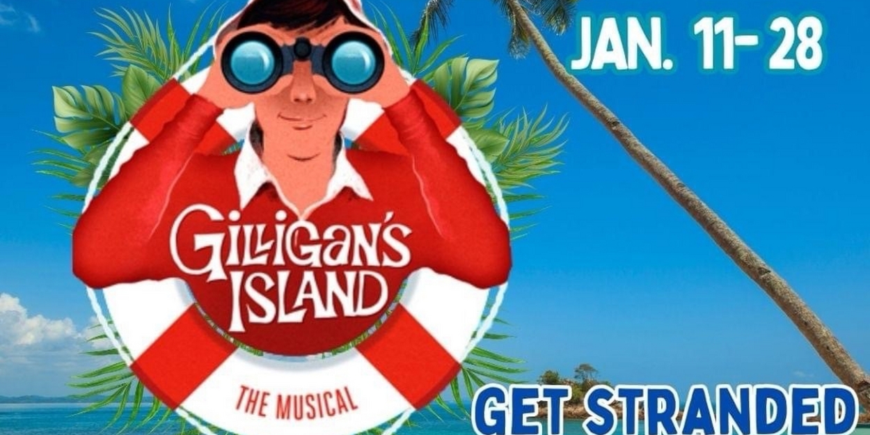 Previews: GILLIGAN'S ISLAND, THE MUSICAL at Desert Theatreworks 