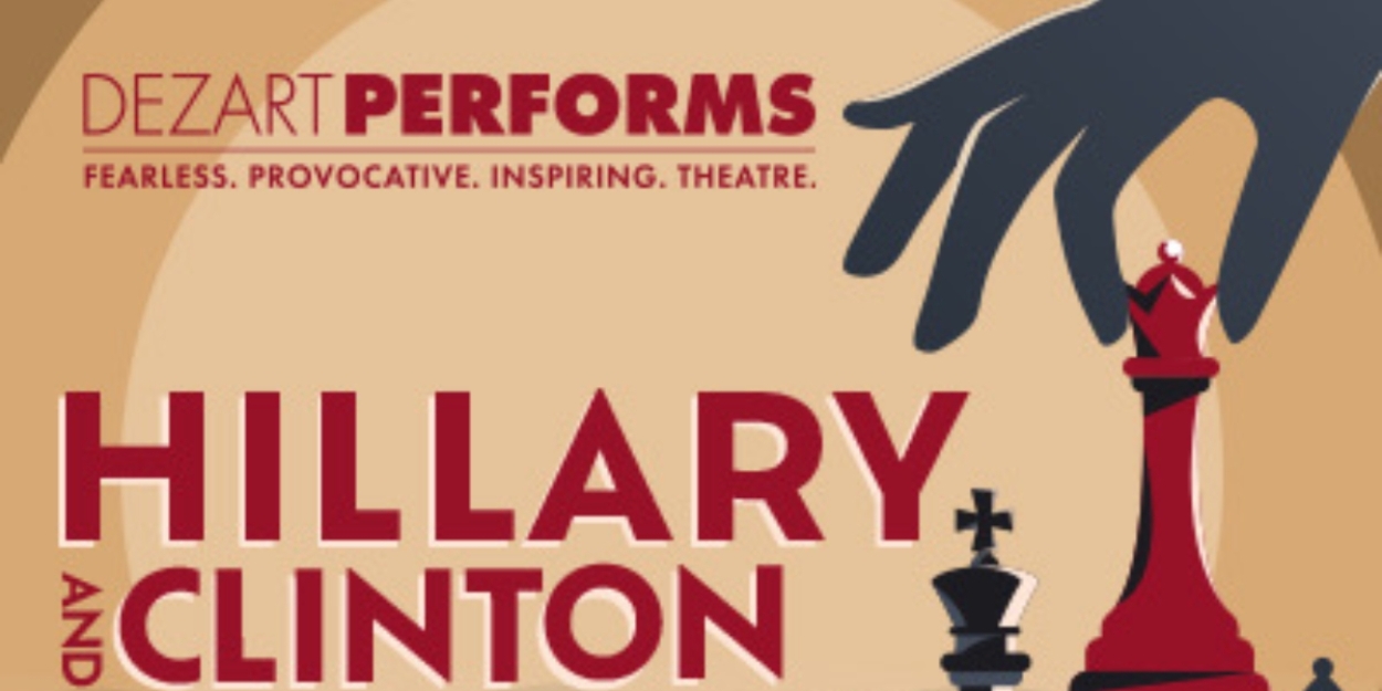 Previews: HILLARY AND CLINTON at Dezart Performs  Image