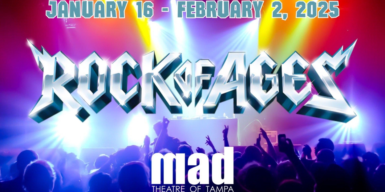 Previews: BRINGING THE SMASH-HIT MUSICAL ROCK OF AGES TO THE STRAZ CENTER at MAD Theatre Of Tampa