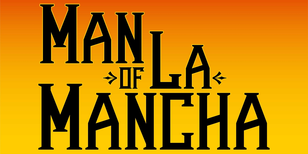 Previews: MAN OF LA MANCHA Announces Full Cast at Theatre 29 