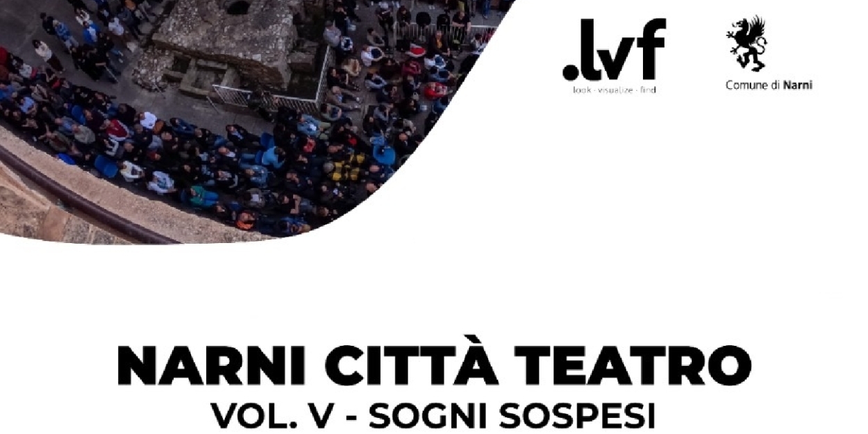 Previews: NARNI CITTÀ TEATRO - Festival In Varie Location Della Città Di Narni