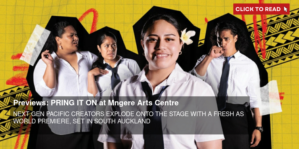 Previews: PRING IT ON at Māngere Arts Centre - Vimarsana News