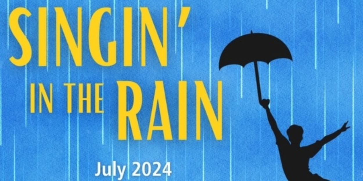 Previews: SINGIN' IN THE RAIN at New Tampa Performing Arts Center  Image