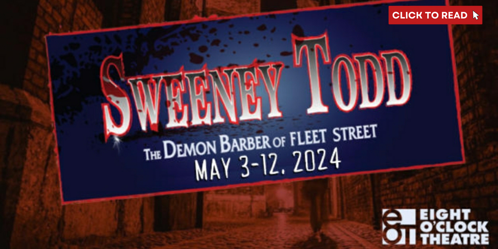 Previews: SWEENEY TODD at Eight O'Clock Theatre - Vimarsana News