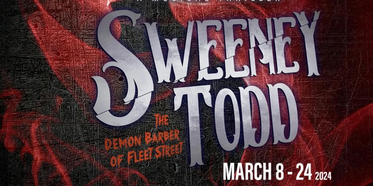 Previews: SWEENEY TODD: THE DEMON BARBER OF FLEET STREET Invites All You Bleeders to Palm Canyon Theatre