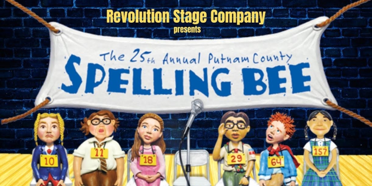 Previews: THE 25TH ANNUAL PUTNAM COUNTY SPELLING BEE at Revolution Stage Company 