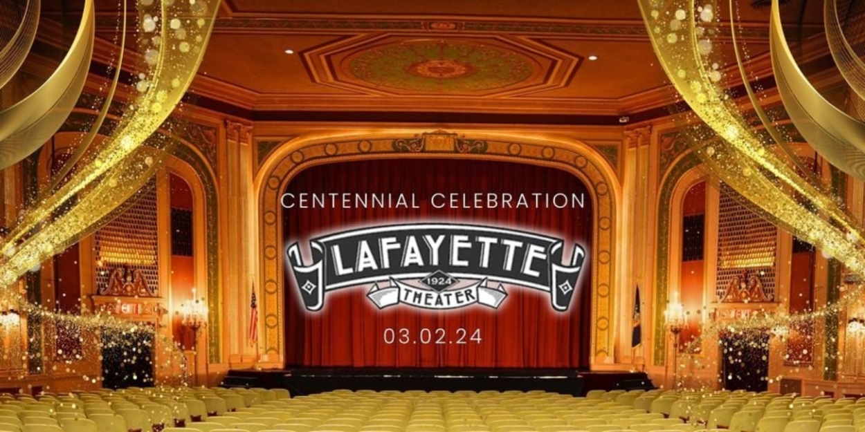 Previews: THE LAFAYETTE THEATER CELEBRATES 100 YEARS! at Lafayette Theater, Suffern