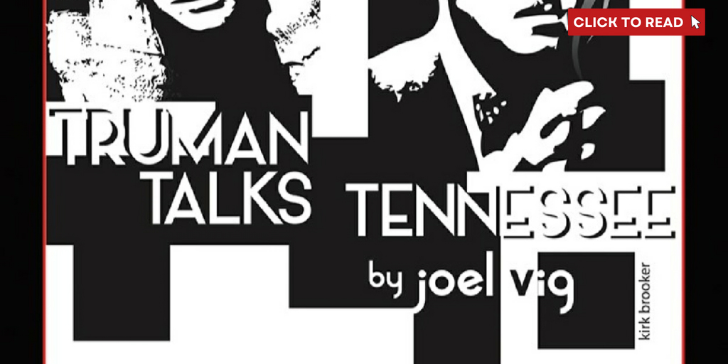 Previews: TRUMAN TALKS TENNESSEE Comes To Revolution Stage Company - Vimarsana News
