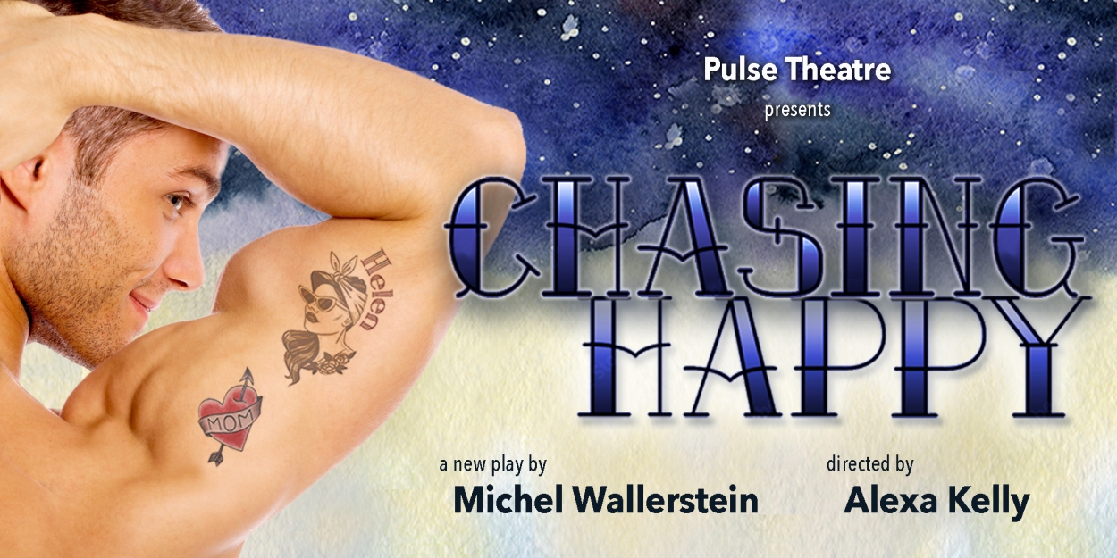 Pulse Theatre to Present CHASING HAPPY by Michel Wallerstein at Theatre Row 