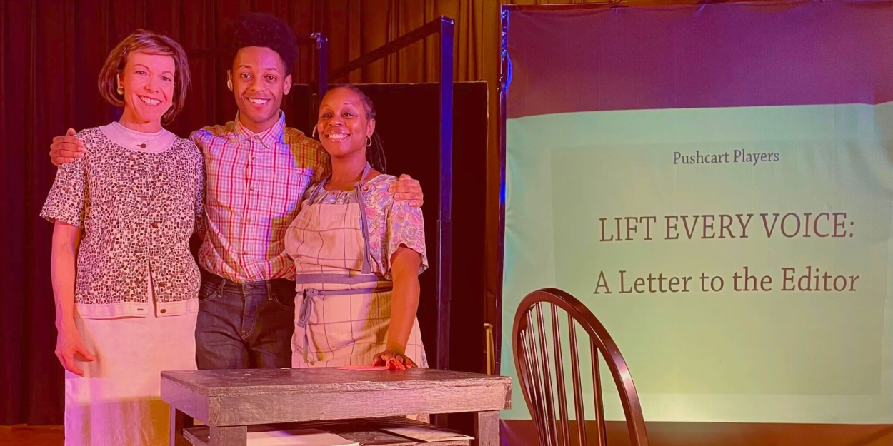 Pushcart Players Perform 'Lift Every Voice: A Letter to the Editor' This Month 
