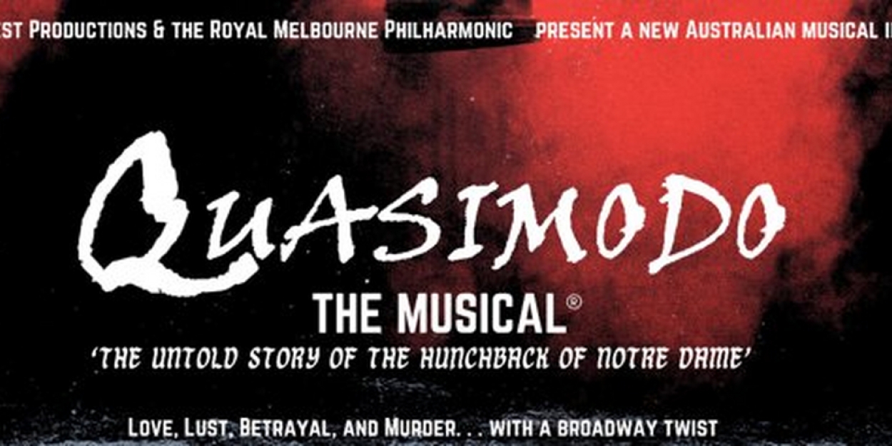 QUASIMODO IN MUSICAL IN CONCERT Comes to Melbourne Next Month  Image