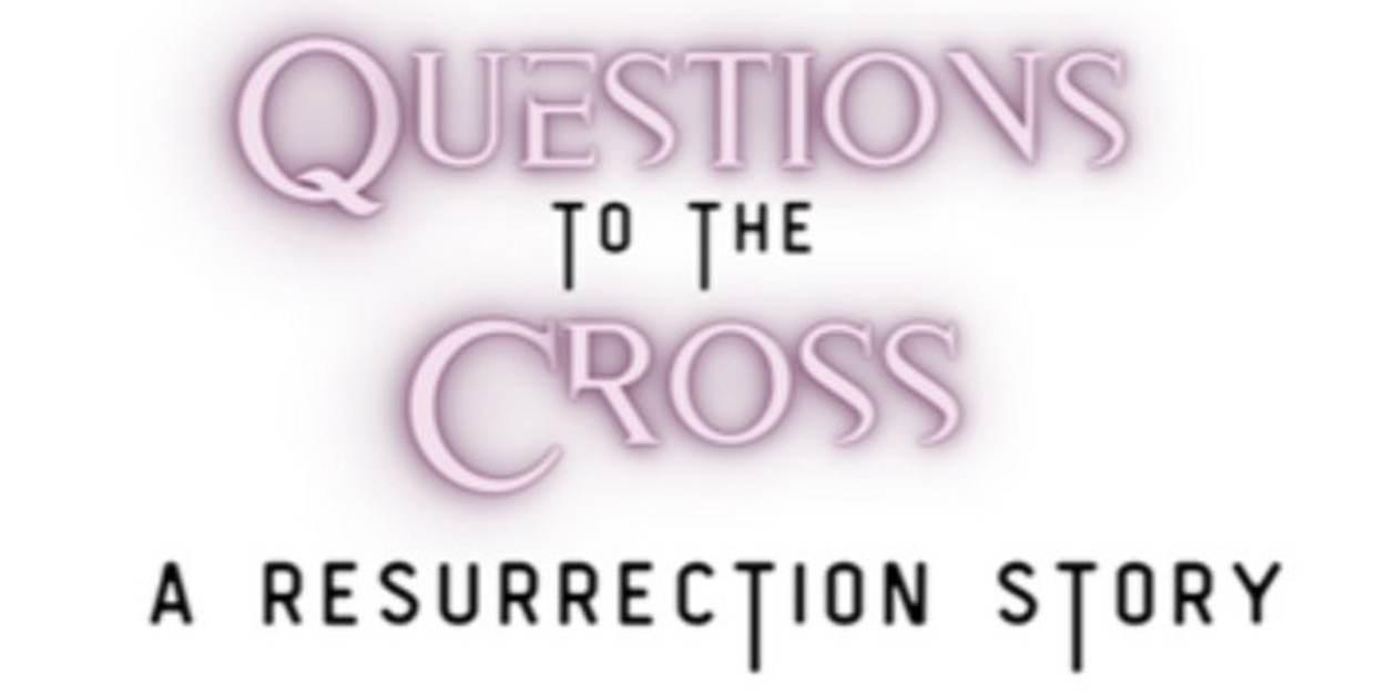 QUESTIONS TO THE CROSS Comes to Kentucky Performing Arts in January  Image