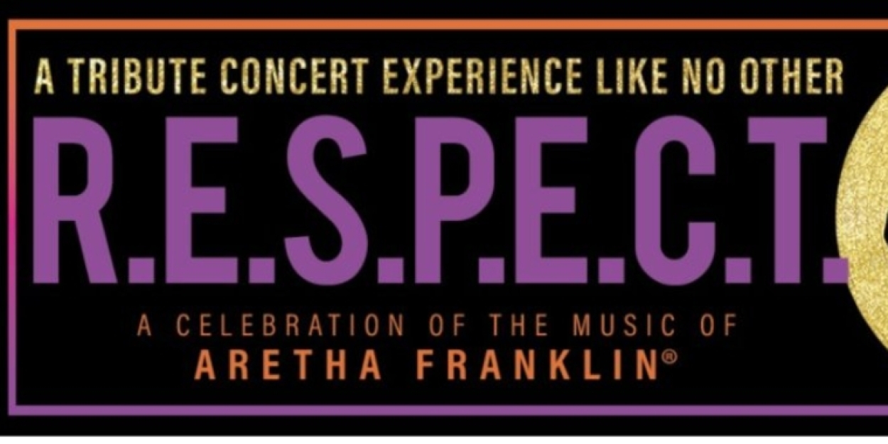 R.E.S.P.E.C.T. - A Celebration of the Music of Aretha Franklin is Coming to Popejoy Hall  Image