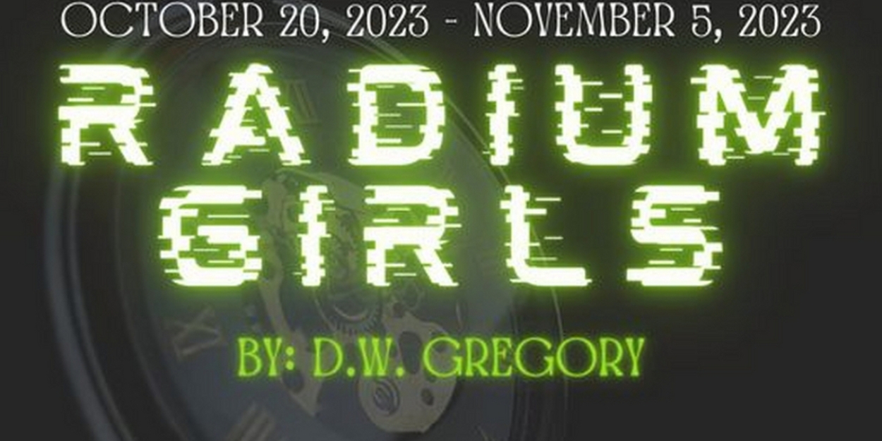 RADIUM GIRLS Comes to Little Theatre of Norfolk Next Month 
