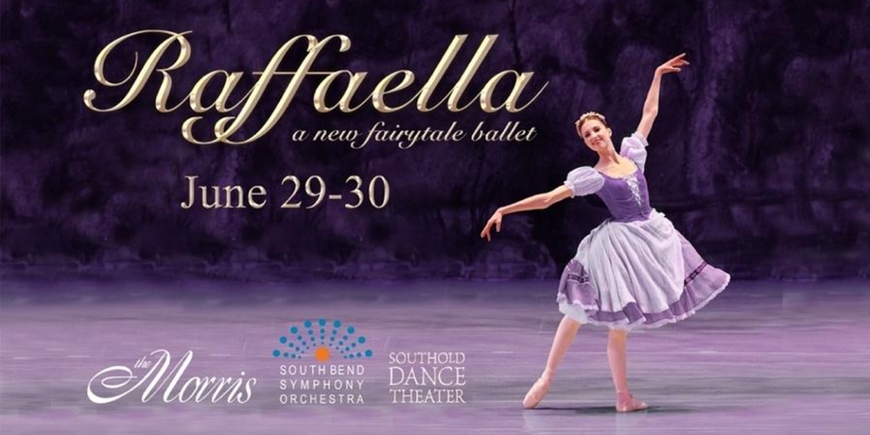 RAFFAELLA, A NEW FAIRYTALE BALLET To Have World Premiere In June 