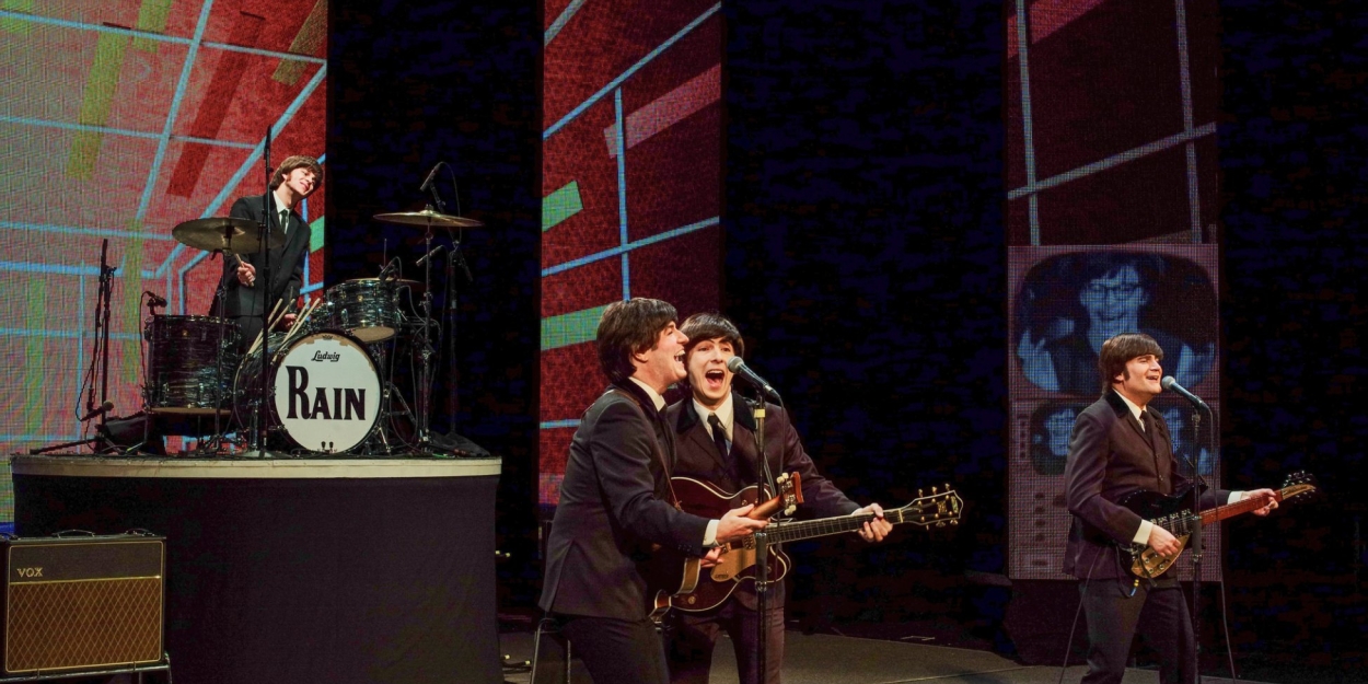 RAIN – A Tribute to the Beatles Joins the Broadway in Birmingham Season  Image