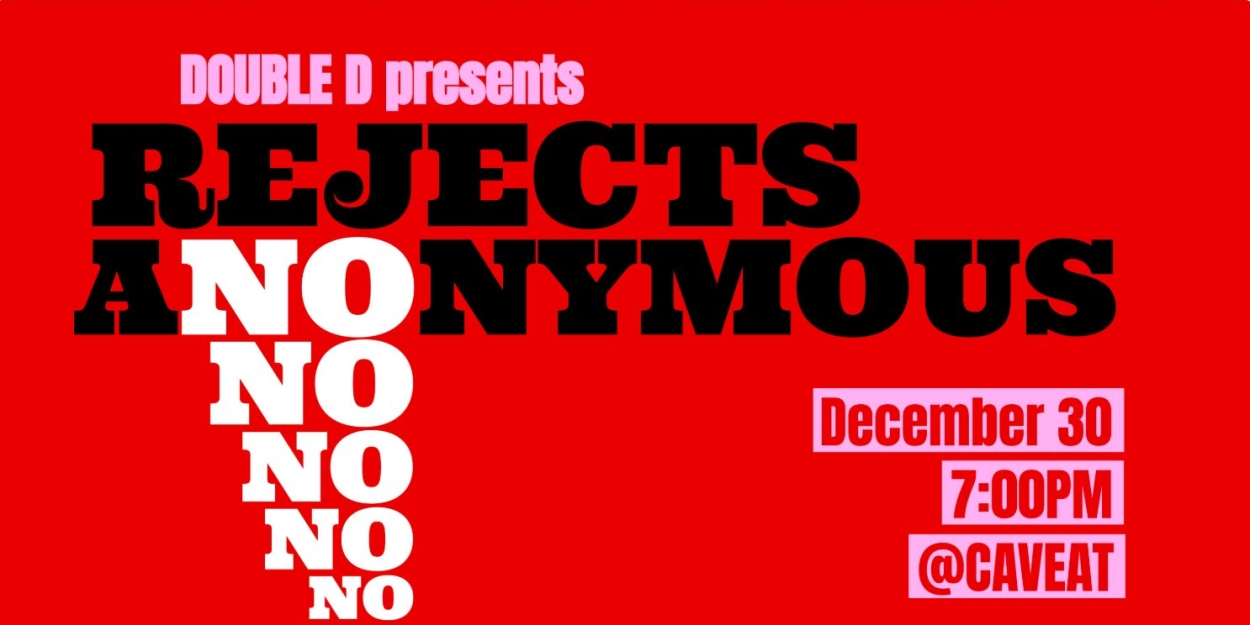 REJECTS ANONYMOUS Returns At Caveat This Monday  Image