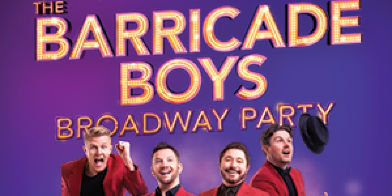 THE BARRICADE BOYS Bring A Broadway Party To Lincoln  Image