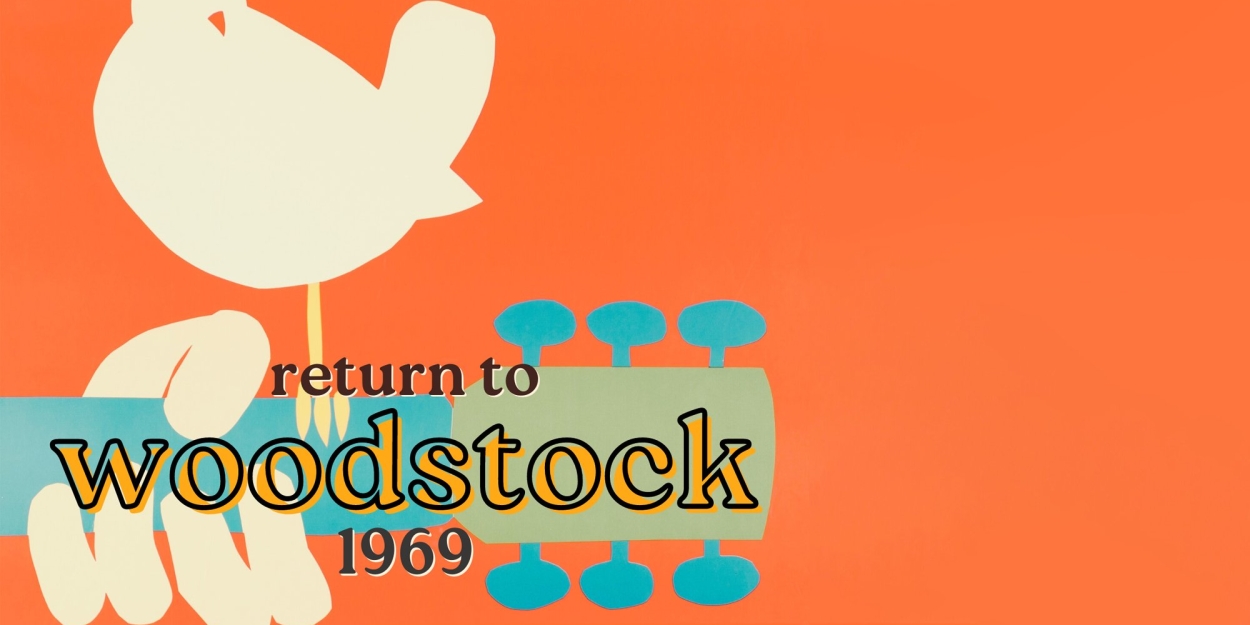 RETURN TO WOODSTOCK 1969 Comes to 54 Below in October  Image