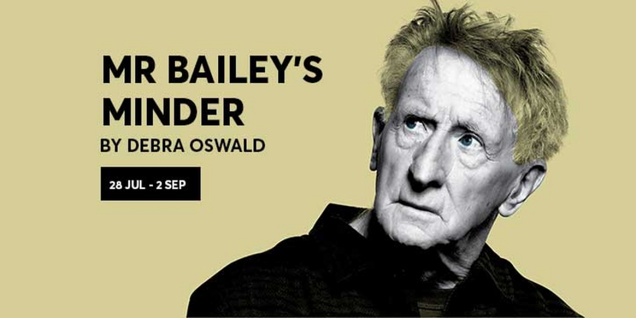 REVIEW: Considering Whether We Are Ever Beyond Forgiveness And Redemption, MR BAILEY'S MINDER Is An Intimate Exploration Of Broken Families and Damaged People. 