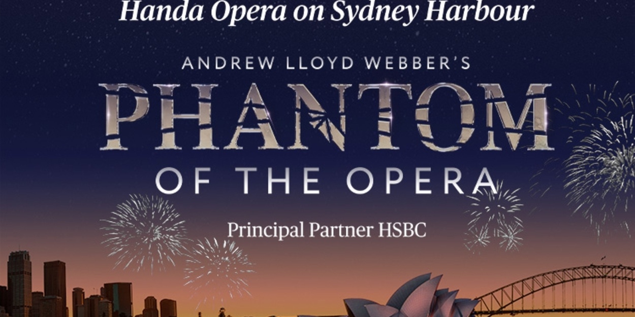 REVIEW: THE PHANTOM OF THE OPERA Returns to Handa Opera On Sydney Harbour With A Revival Of Simon Phillips' 2022 Production.