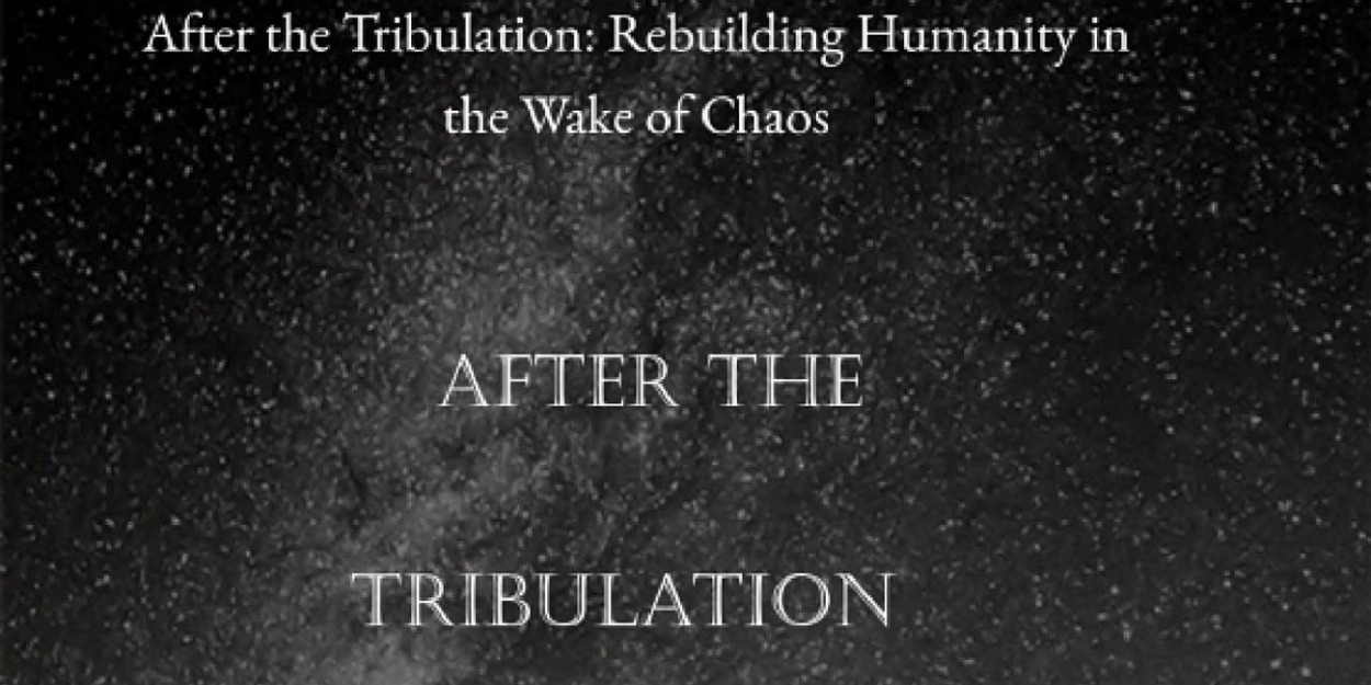 RG Qluck Wise Releases 'After The Tribulation: Rebuilding Humanity In The Wake Of Chaos'  Image